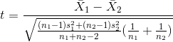 t = \frac{\bar X_1 - \bar X_2}{\sqrt{ \frac{(n_1-1)s_1^2 + (n_2-1)s_2^2}{n_1+n_2-2}(\frac{1}{n_1}+\frac{1}{n_2}) } }