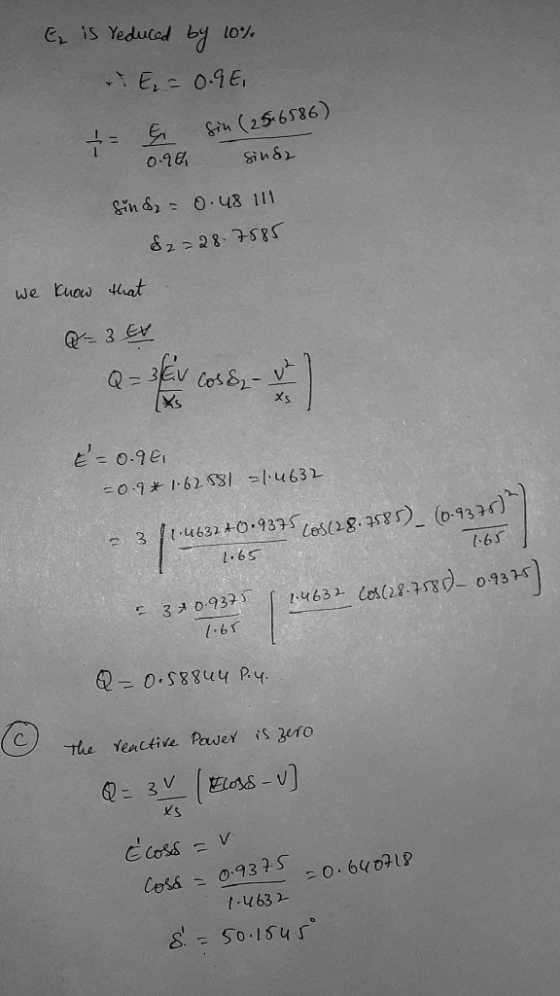 E is reduced by 10% E = 0.9E, E fin (26-6586) 0.94 sindr find) = 0.48 111 &2=28.7585 we know that Q=3 EV Q = 3EU COS SE E = 0