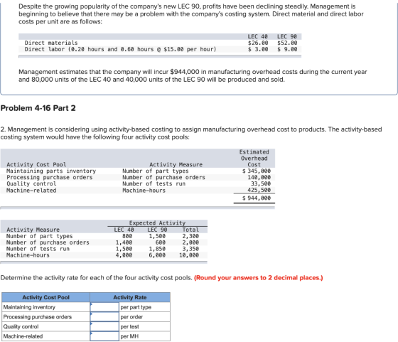 Despite the growing popularity of the companys new LEC 90, profits have been declining steadily. Management is beginning to