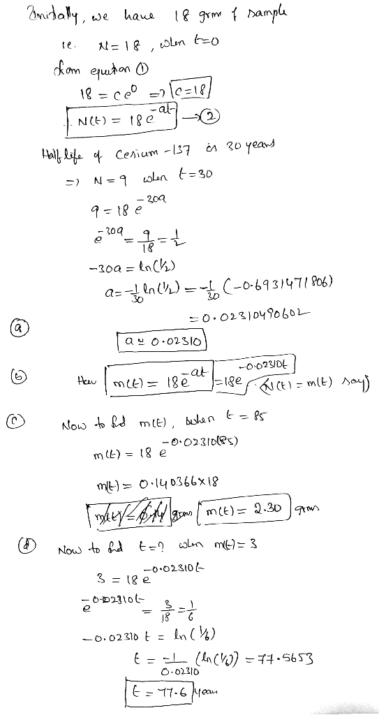 Emitally, we have 18 game of sample re. N= 18, when t=0 form equitan o 18 = 000 =116=18) IN(E) = 1889). Half life of Cenium -
