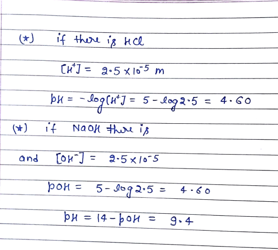 (+) if there is ne ext] = 205x105 m bH = -log[h*J = 5 - log25 = 4.60 7 (t) if NaOH there is and Cou-] = 2.5x10-5 pOH = 5- log