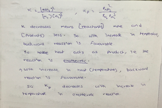 K decreases means [reachanks more and (Products) less. So with increase in remperature, backward reaction is facourable. so n