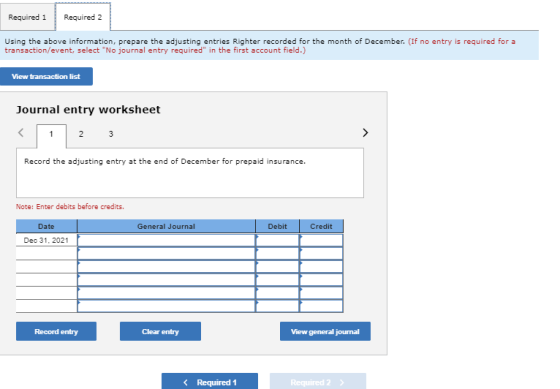 Required 1 Required 2 Using the above information, prepare the adjusting entries Righter recorded for the month of December.
