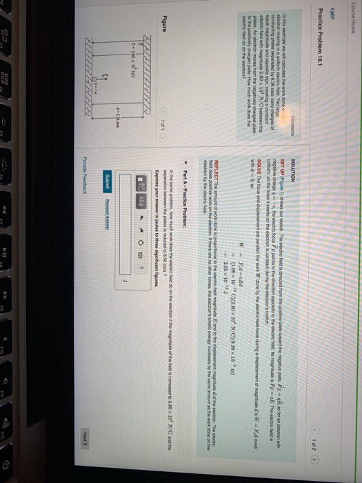 uniform, so the force it exerts on the electron is constant during the electons motion