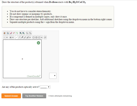 Draw the structure of the product(s) obtained when