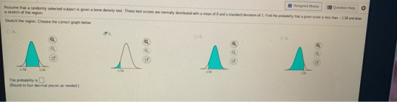 Assigned Media i Question Help Assume that a randomly selected subject is given a bordersity test. Those scores womaly distri