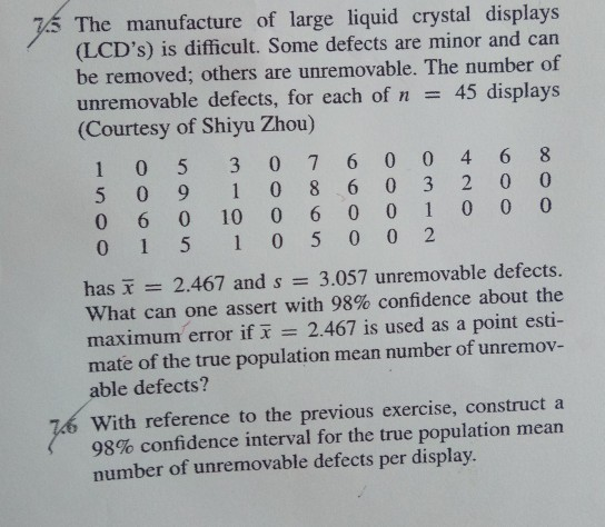 75 The manufacture of large liquid crystal displays (LCDs) is difficult. Some defects are minor and can be removed; others a