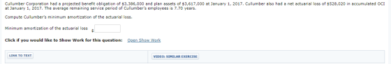 Cullumber Corporation had a projected benefit obligation of $3,386,000 and plan assets of $3,617,000 at January 1, 2017. Cull