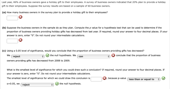 Last year, 46% of business owners gave a holiday gift to their employees. A survey of business owners indicated that 20% plan