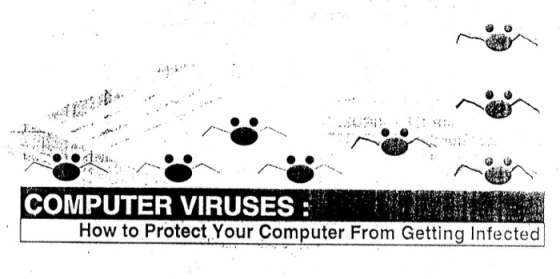 COMPUTER VIRUSES How to Protect Your Computer From Getting Infected