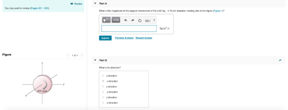 Review You may want to review (Pages 321-323) What is the magnitude of the angular momentum of the 2.80 kg, 4.70-cm-diameter