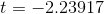 t = -2.23917