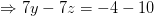 7y - 7: = -4 - 10