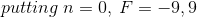 putting\:n=0,\:F=-9,9