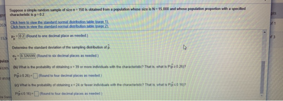 Suppose a simple random sample of size n= 150 is obtained from a population whose size is N=15,000 and whose population propo