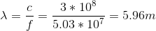 \lambda = \frac{c}{f} = \frac{3* 10^8}{5.03*10^7} = 5.96 m