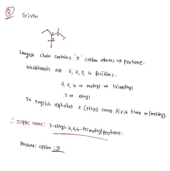 ® Griven Longest chain contains s carbon atoms pentane. substituents are 2,2,3, 4 Positions. trimethyl 2, 2, 4 = methyl → 3=