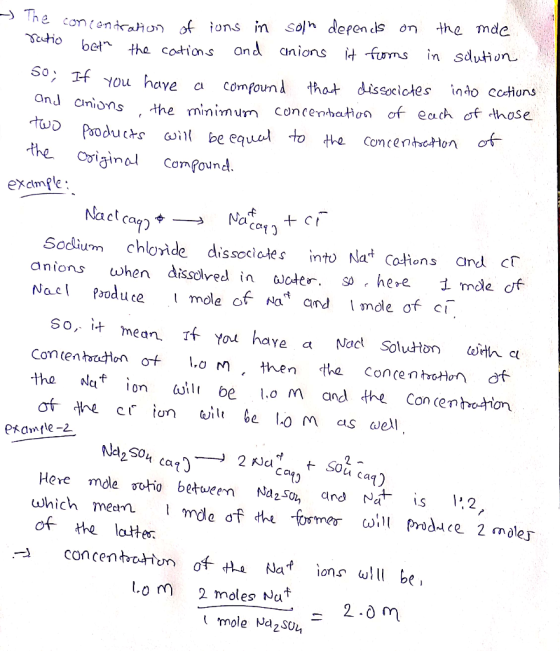 e concentration of ions in solo depends on the male setio both the cations and anions it froms in solution So, If you have a