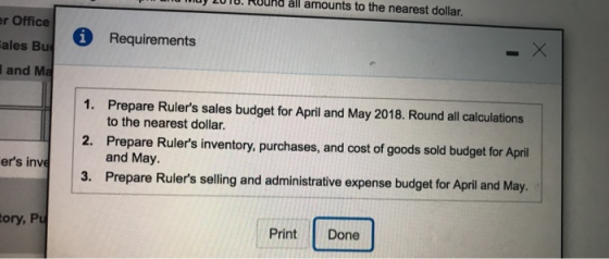 all amounts to the nearest dollar. r Office i Requirements - X Fales Bu and Ma Prepare Rulers sales budget for April and May