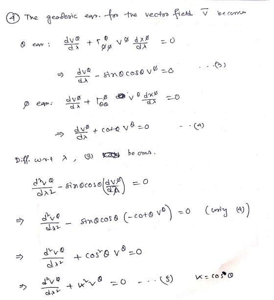® The geodesic ear. to the vectro field ū becomes dva Ⓡear : 40 d x 0 - dve - sino coso vesco ..) e ean: dureret ho v edrolo