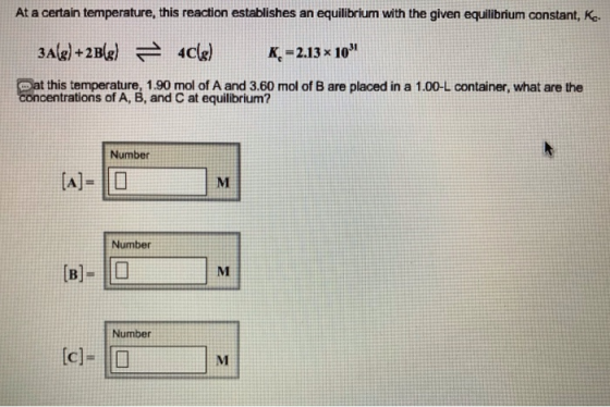 At a certain temperature, this reaction establishes an equilibrium with the given equilibrium constant, Ke. 3Alel+2B) 4C) K-2