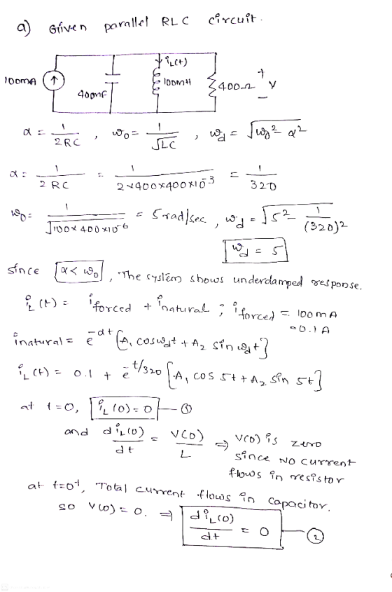Given circuit . parallel RLC 7.C) 100mA 1 100ml 400-2 V 40onf 4 ARC wo w = Jug ² Q² SLO - . 2 RC 21400x400x103 320 1 Srad/sec