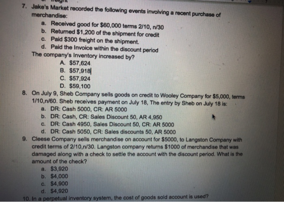 U LIL 7. Jakes Market recorded the following events involving a recent purchase of merchandise: a. Received good for $60,000