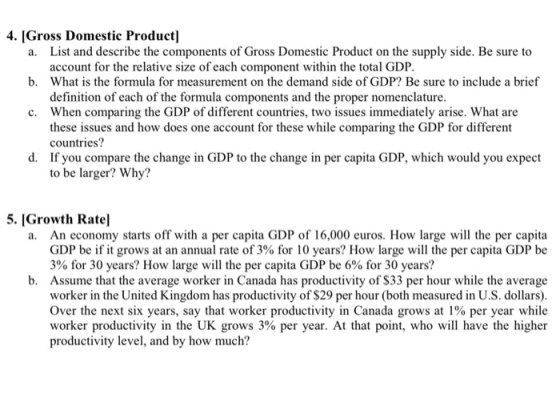 4. [Gross Domestic Product] a. List and describe the components of Gross Domestic Product on the supply side. Be sure to acco