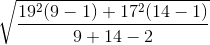 \sqrt{\frac{19^{2}(9-1)+17^{2}(14-1)}{9+14-2}}