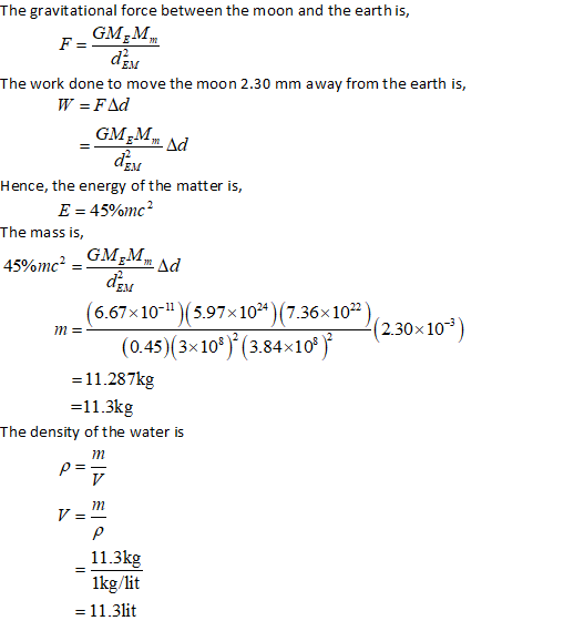 The gravitational force between the moon and the earth is, F= GMM. dEM The work done to move the moon 2.30 mm away from the