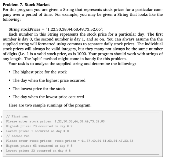Problem 7. Stock Market For this program you are given a String that represents stock prices for a particular com- y over a p