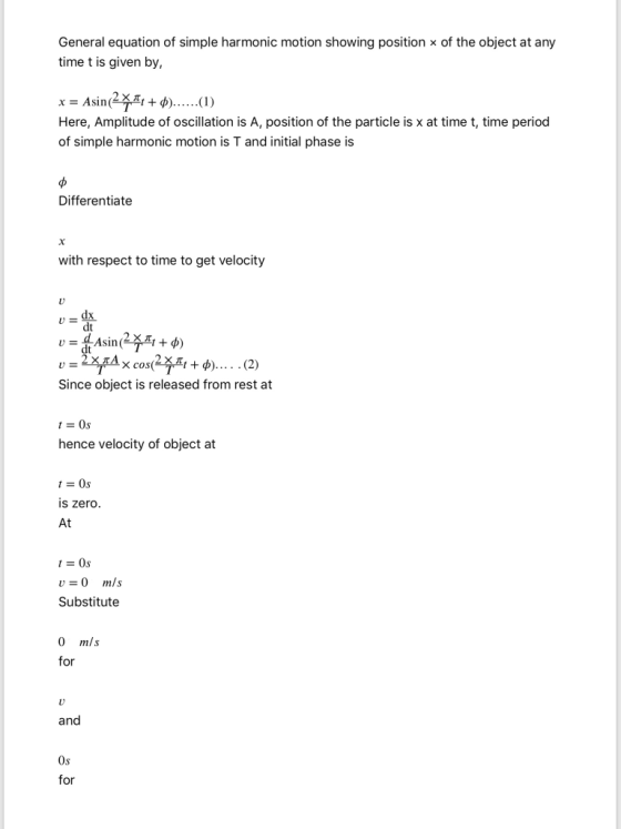 General equation of simple harmonic motion showing position x of the object at any time t is given by, x = Asin(2X+++ )......