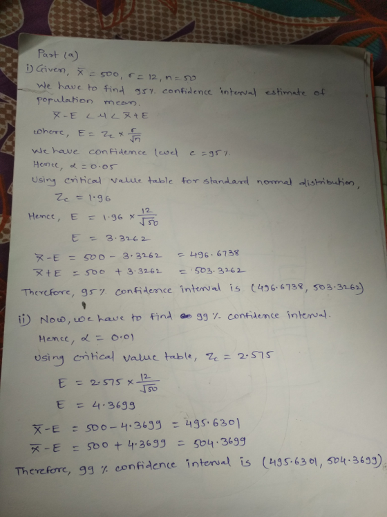 D Civen, wle hawe to find s confidence inten estimate of wir have conidence lo c 357 Hence, 0.05 Using enhcal Vaule ttble for standa 여 nomnaj alism buton 1 2 E3 326 2 rcfere, 957 confitence intenval is (4366738, 303-3162) i) No co , ug ehave to行nd eeggy, confidence interval 1196.6738, 5o3.316 Hence, oe= 0.01 using cri hca1 Valu etable, Zeニ2.575 (435.6 30,SD4.36) Therefore, gg % confidence interval is