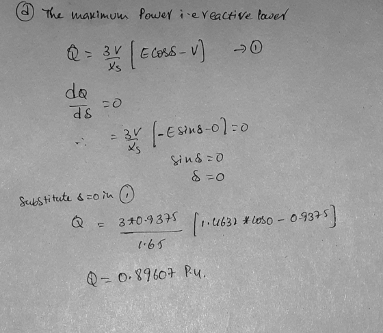 a the manimum Power i e reactive lower Q = 34 (Ecoss - V) 10 de o - =3-ESiu8-01-0 sind=0 8=0 substitute & zo in Q = 380-9375