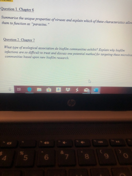 Question 1. Chapter 6 Summarize the unique properties of viruses and explain which of these characteristics allo them to func