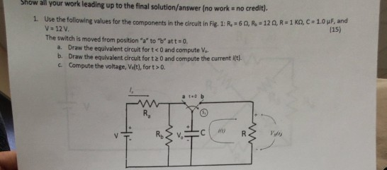Show all your work leading up to the final solution/answer (no work no credit). 1.0 pP, and (15) 0Se the following values for