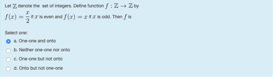 Let Z denote the set of integers. Define function f :Z + Zby f(x) = 5; if x is even and f(x) = x if x is odd. Then f is Selec