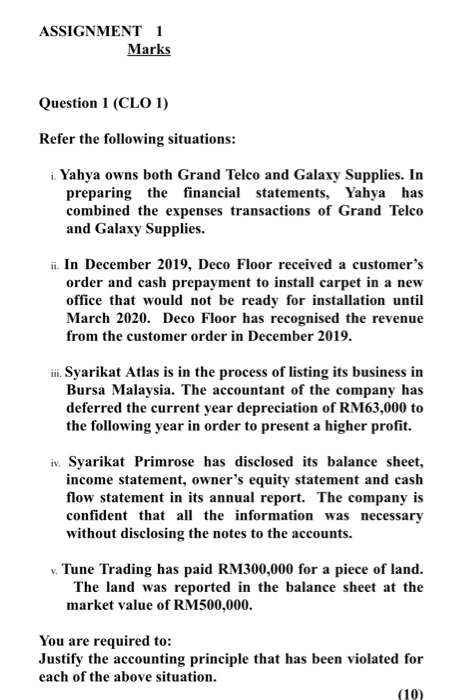 ASSIGNMENT 1 Marks Question 1 (CLO 1) Refer the following situations: i. Yahya owns both Grand Telco and Galaxy Supplies. In