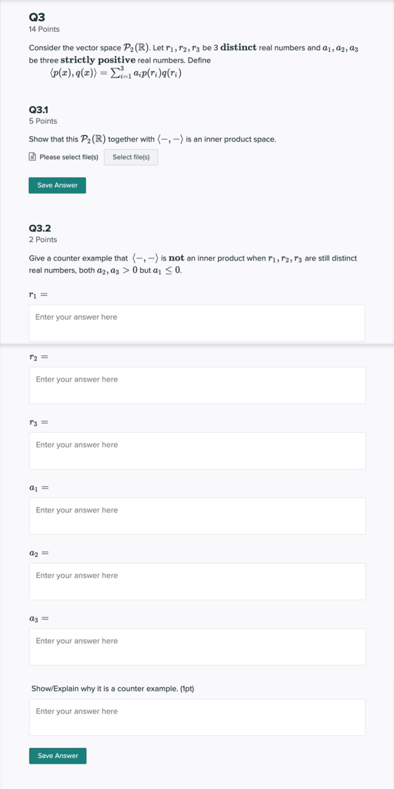 Q3 14 Points Consider the vector space P2(R). Let T1, T2, T3 be 3 distinct real numbers and 21, 22, az be three strictly posi