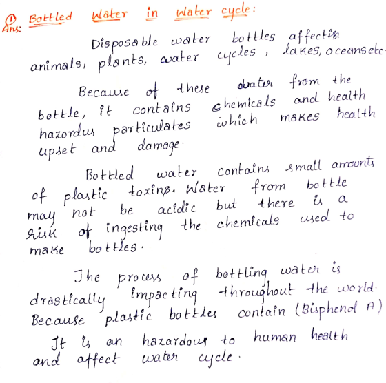 Water cycle: Water O Bottled Ans: in Dis posa ble water plants, aater cycles, lakes, o ceansete bottles affectit animals, dua