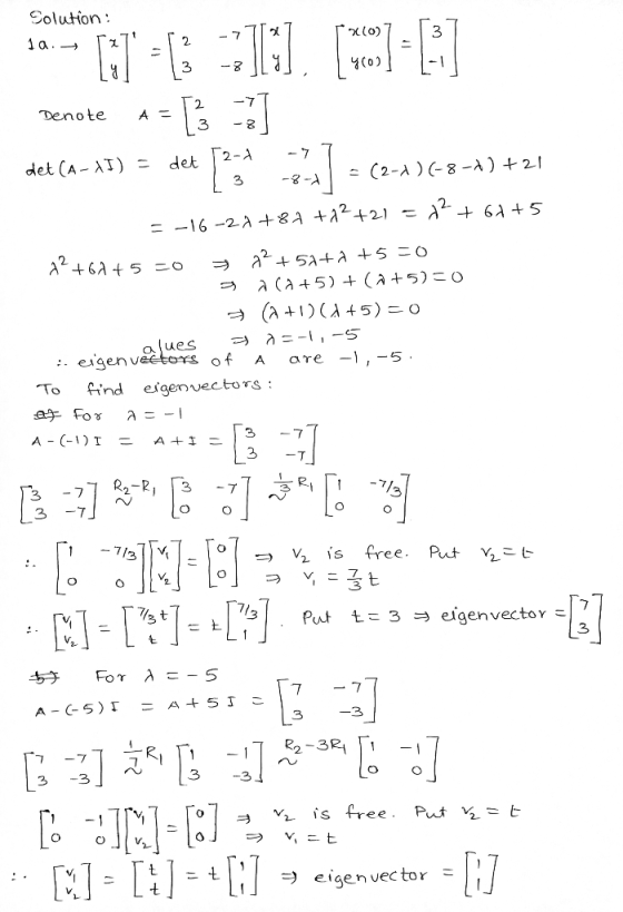 Solution: x(0) la. + :11] 3 - 3 yo) Denote A = 3 det det (A-XI) - 2-1 -8-1 (2-2)(-8-2) +21 =-16-21 +81 +12 +21 = d²+67+5 7? +