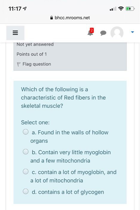 11:177 Abhcc.mrooms.net Not yet answered Points out of 1 P Flag question Which of the following is a characteristic of Red fi