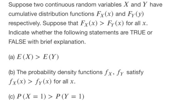 Suppose two continuous random variables X and Y have cumulative distribution functions Fx(x) and Fy(y) respectively. Suppose