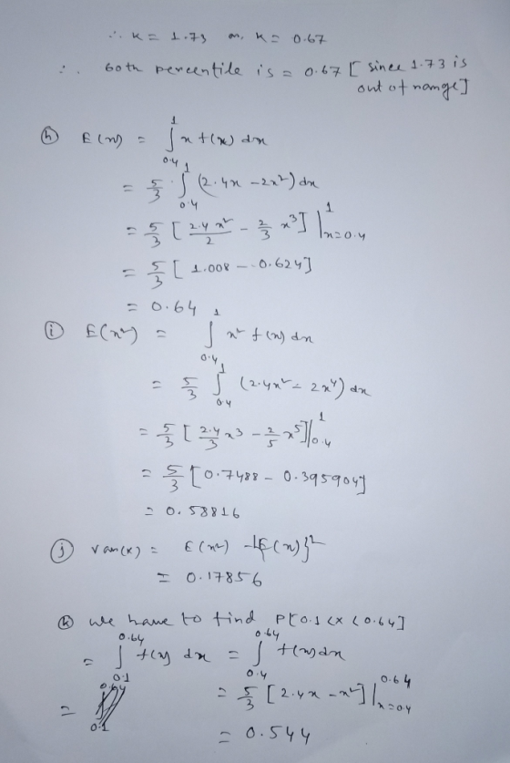 K = 1.73 on, k= 0.67 : 60th percentile is a 0.67 [ since 1.73 is out of nange] 6 Elns = Intl dan In20.4 = 5 (2.40 - 2x2) de C