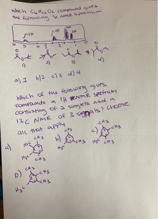 which Ca Hiz O₂ compound gives the following it NMR spectrum CA 34 SIH 4 hot teflon 2) a) 1 6/2 c) 3 d) 4 Which of the follow