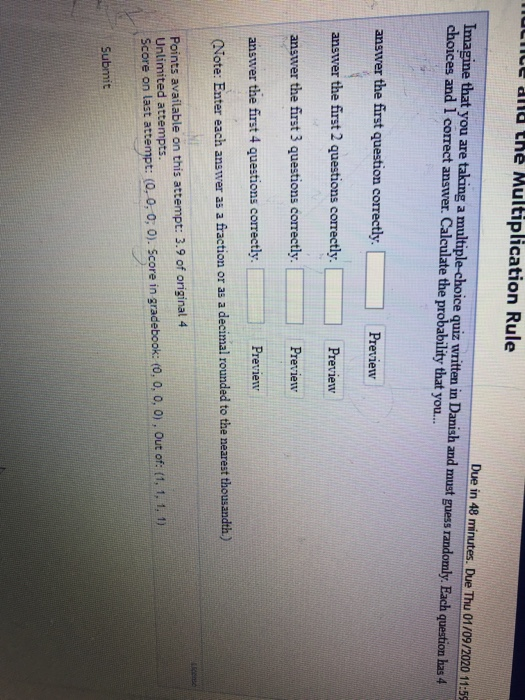 Lile alla the Multiplication Rule Due in 48 minutes. Due Thu 01/09/2020 11:59 Imagine that you are taking a multiple-choice q