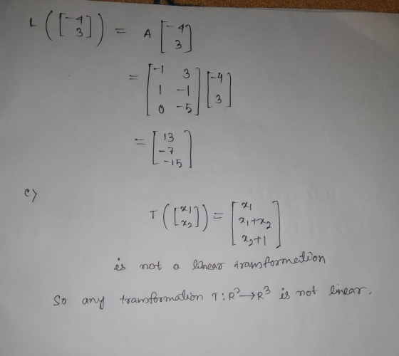 (13) - ala 어 3 11 0 - 5 w 13 -7 - 15 24 T (CD) atry Xg+1 is not a linears transformation so is not linear, transformation TiR