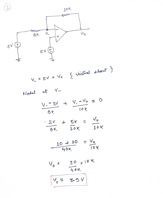 10K Va vo 8K + ZV I 5V short } { vistual V = 5V = V+ at V- Nodal V. -VO - o V-- 3V + lok OK No 2v + 5V ak 10k lok 10 + 20 40K