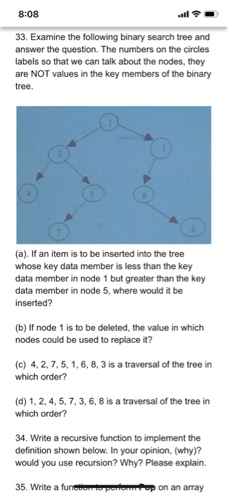 8:08 33. Examine the following binary search tree and answer the question. The numbers on the circles labels so that we can t