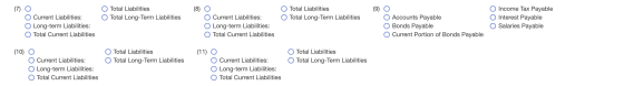 Total Liabilities Total Long-Term Liabilities (7) O O Current Liabilities: Long-term Liabilities: Total Current Liabilities (